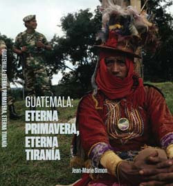 Guatemala: Eternal Spring Eternal Tyranny